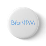 Bibi Netanyahu For Prime Minister of Israel button