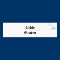 Bible Beaten bumper stickers