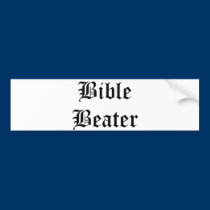 Bible Beater bumper stickers