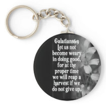BIBLE SCRIPTURE GALATIANS 6:9 KEYCHAINS
