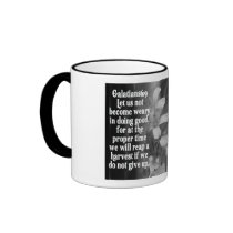 BIBLE SCRIPTURE GALATIANS 6:9 COFFEE MUGS