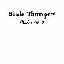 Bible Thumper!!! Long Sleeve t-shirts by Living_Your_Faith Bible Thumper!!! Long Sleeve t-shirts