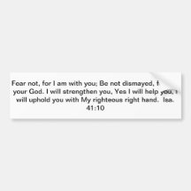 Bible verse Isa. 41:10 Bumper Stickers