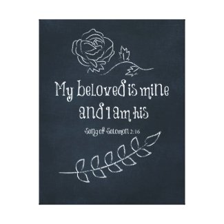 Bible Verse : My Beloved is Mine and I am His Stretched Canvas Prints