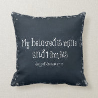 Bible Verse : My Beloved is Mine and I am His Throw Pillows