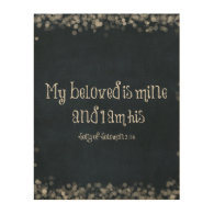 Bible Verse : My Beloved is Mine and I am His Wood Print