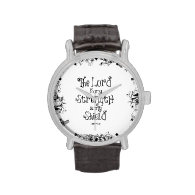 Bible Verse: The Lord is my Strength Wristwatches
