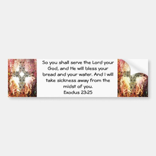 Bible Verses Healing Scripture Quote Exodus 23:25 Bumper Sticker | Zazzle