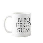 Bibo Ergo Sum Mugs