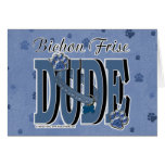 Bichon Frise DUDE Greeting Card