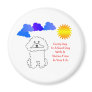 Bichon Frise Every Day Is A Good Day Magnet