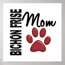 Bichon Frise Mom 2 Posters