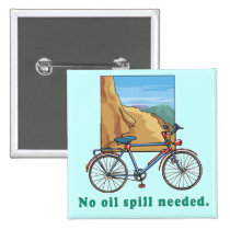 Bicycle:  No Oil Spill Needed Tshirts and Mugs buttons