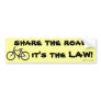 Bicycle, share the road, it's the LAW! Bumper Sticker