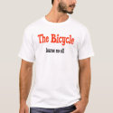 Bicycles burn no oil t-shirts