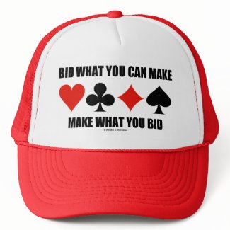 Bid What You Can Make Make What You Bid (Bridge) hat