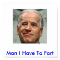 Biden1, Man I Have To Fart posters by dreamwalker Biden1, Man I Have To Fart posters