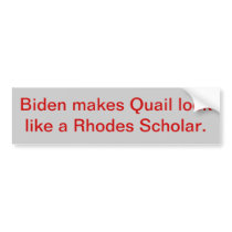 Biden is dumb. bumper stickers