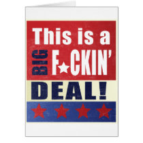 Biden - This is a  Big F'n Deal! Card