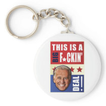 Biden - This is a  Big F'n Deal! Key Chain