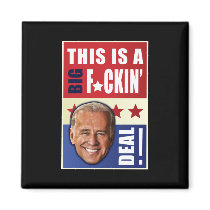 Biden - This is a  Big F'n Deal! magnets