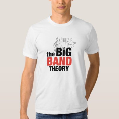 Big Band Theory Tees