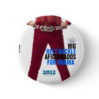 Big Belt Buckle Aficionados for Obama Button