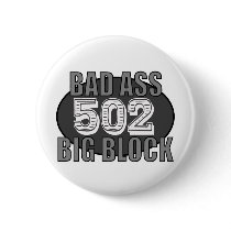big block bad 502 pinback buttons