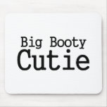 Big Booty Cutie 2 mousepads
