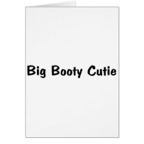 Big Booty Cutie Card