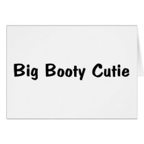 Big Booty Cutie Card