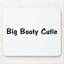 Big Booty Cutie mousepads