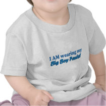 Big Boy Pants Text Design T-shirt