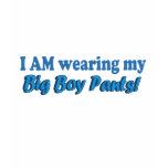 Big Boy Pants Text Design T-shirt