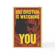 Big Brotha Is Watching You Birthday Card by Libertymaniacs Big Brotha Is Watching You Birthday Card