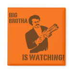 Big Brotha Fridge Magnet