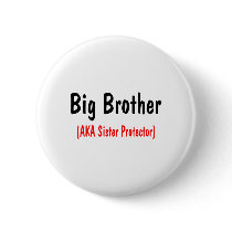 Big Brother (AKA Sister Protector) buttons