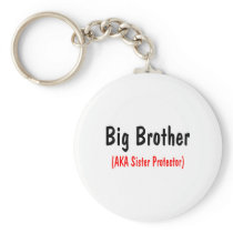 Big Brother (AKA Sister Protector) Keychains