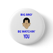 big brother is watching you bro' be watchin' obama pin