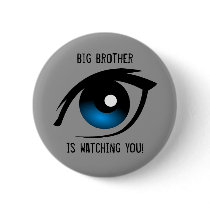 Big Brother is watching you! Button