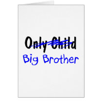 Big Brother (No More Only Child) Card