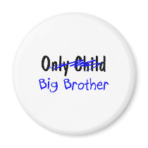 Big Brother (No More Only Child) Refrigerator Magnet