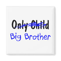 Big Brother (No More Only Child) Magnets