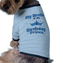 Big Brother of the 1st Birthday Prince Pet Shirt