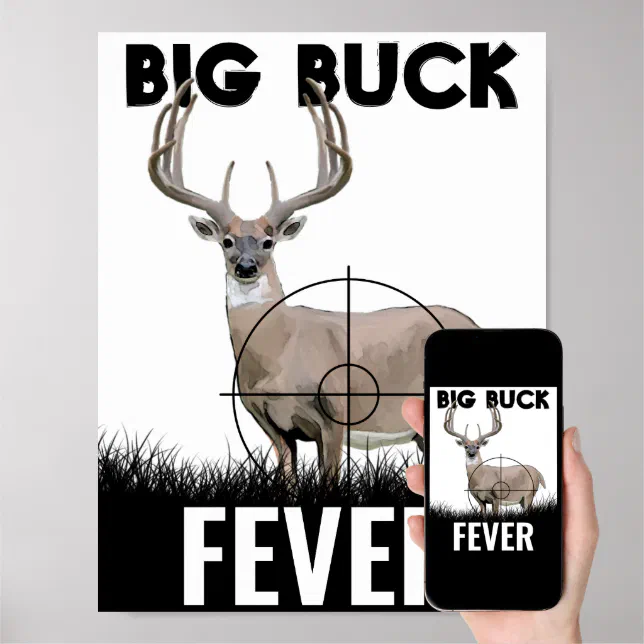 Big Buck Fever Deer Hunting Poster Zazzle