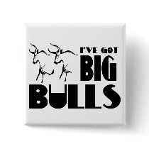 Big Bulls - Funny Farmer Pinback Button