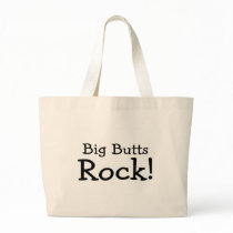 Big Butts Rock Bags