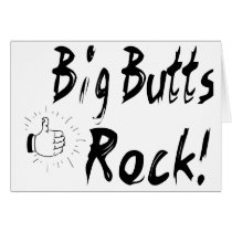 Big Butts Rock! cards by CelebrationZazzle Big Butts Rock! cards