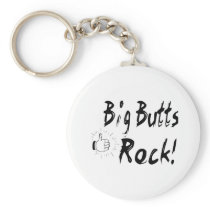 Big Butts Rock! Keychain