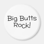 Big Butts Rock Magnets